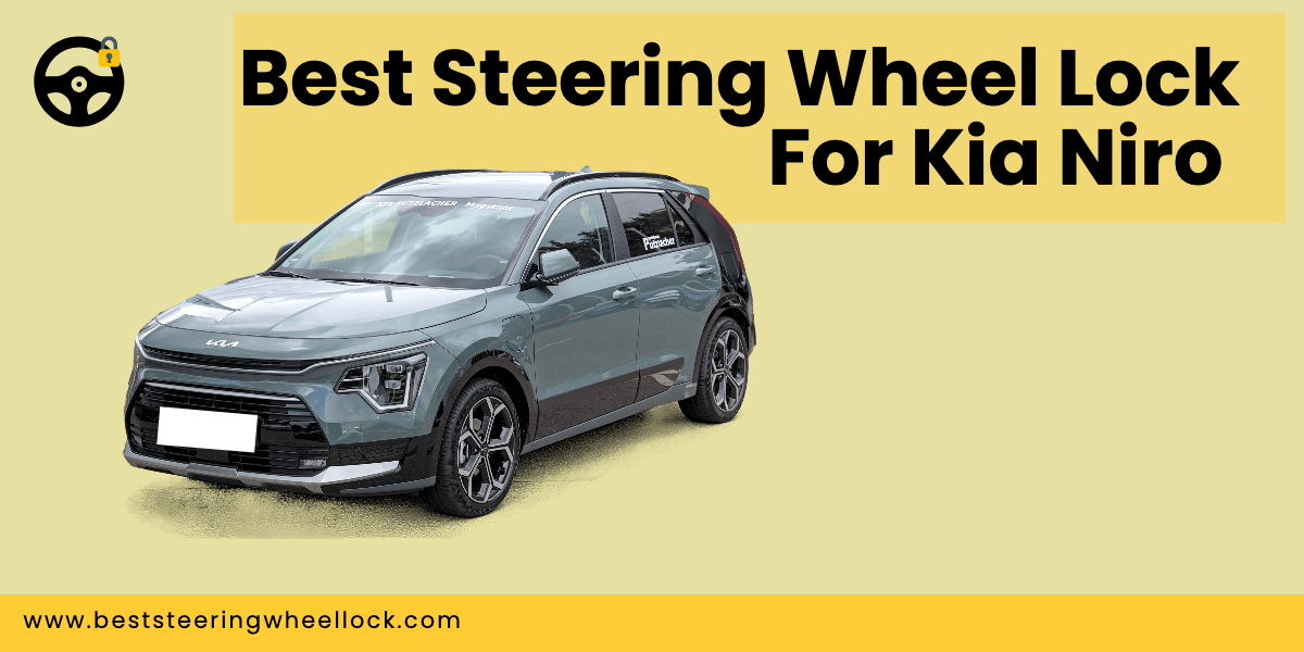Best Steering Wheel Lock For Kia Niro